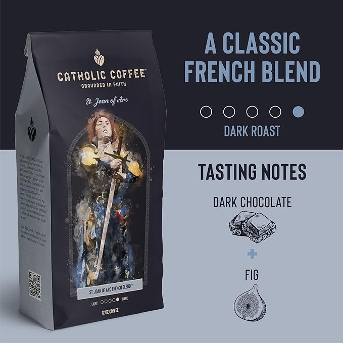 Catholic Coffee St. Joan of Arc | French Blend Dark Roast Ground Coffee ??Dark Chocolate & Fig Notes | 12oz Bag ??Catholic Gift Inspired by a Heroic Saint