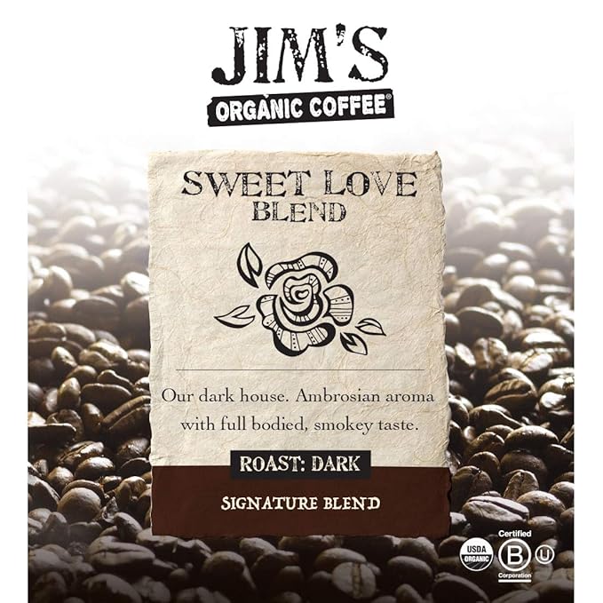 Jim?™s Organic Coffee ??Sweet Love Blend ??Ground - Dark Roast, Bold 11 oz Bag - Certified Organic, Regeneratively Grown, Ethically Traded, Shade Grown Coffee