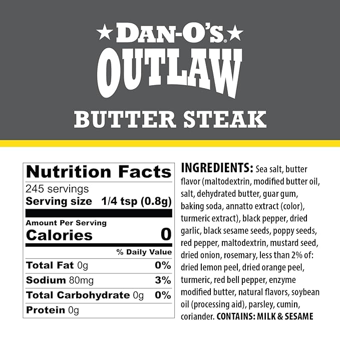 Dan-O's Outlaws Butter Steak Seasoning, 6.9 oz Bottle, All Purpose Seasoning for Steak, Chicken, Veggies and More, Sugar Free, Zero Calorie, Use this Spice Blend to Craft a Marinade, Dry Rub or Sauce