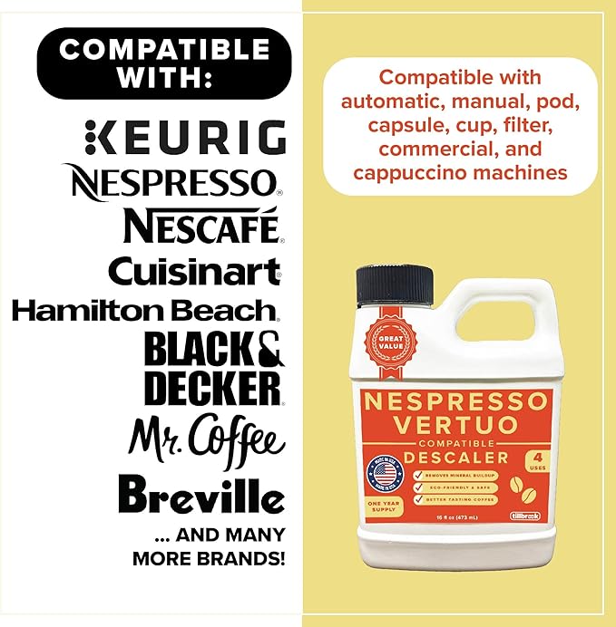 Descaler Compatible with Nespresso Vertuo Machine - 1 YEAR SUPPLY Concentrated Descaler for Nespresso - 16oz Coffee Maker Cleaner for Nespresso, Breville, Keurig, Espresso Machine - 4 Uses