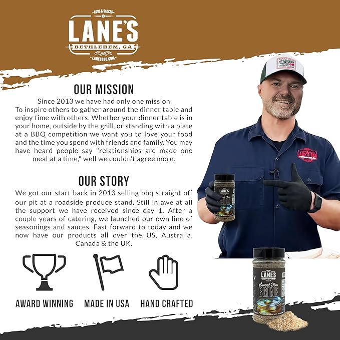 Lane's Sweet Tea Turkey Brine, All-Natural Sweet Chicken Brine for Turkey, Goes Well with Pork, Poultry, and Chicken Brine Mix, Made in USA, 11.2 Oz