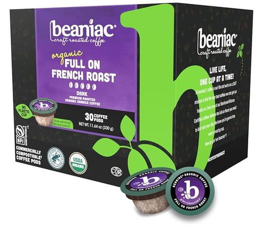 beaniac Organic Full On French Roast, Dark Roast, Single Serve Compostable K Cup Coffee Pods, Organic Arabica Coffee, Keurig Brewer Compatible, 30 Count