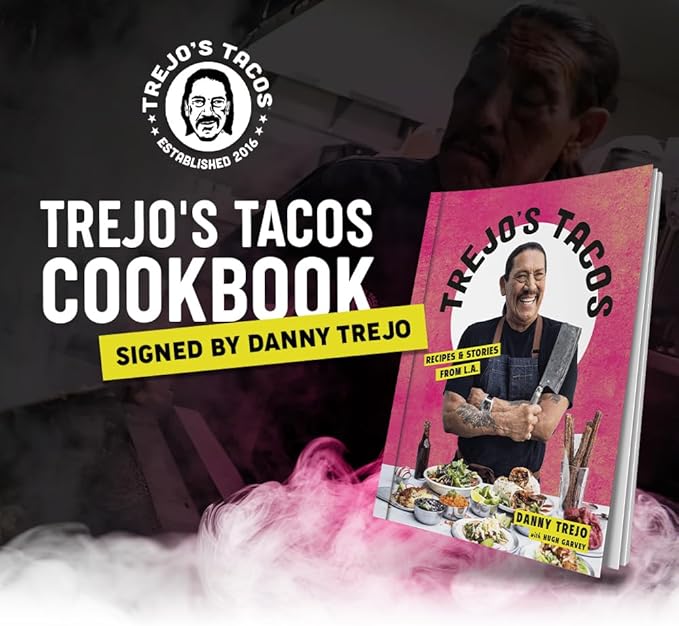 Trejo's Tacos Cookbook Signed by Danny Trejo - 75 Easy to Make Recipes – Celebrity Cookbook with Delicious Recipes - Enjoy the Los Angeles Award-Winning Tacos, Donuts, at Home