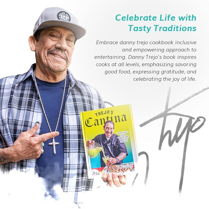 Trejo's Tacos Cantina Cookbook Signed by Danny Trejo - Mexican Food & Drink with 100 Recipes for Nachos, Tacos, Danger Dogs, Cocktails, & Non-Alcoholic Drinks by Danny Trejo