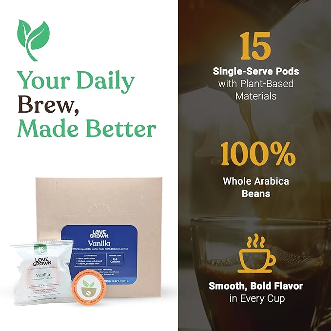 Love Grown Compostable Coffee Pods - Compatible with Single-Serve Brewing Machines - 100% Arabica Beans, Plastic-Free, Gluten-Free, Non-GMO - Vanilla, Box of 15