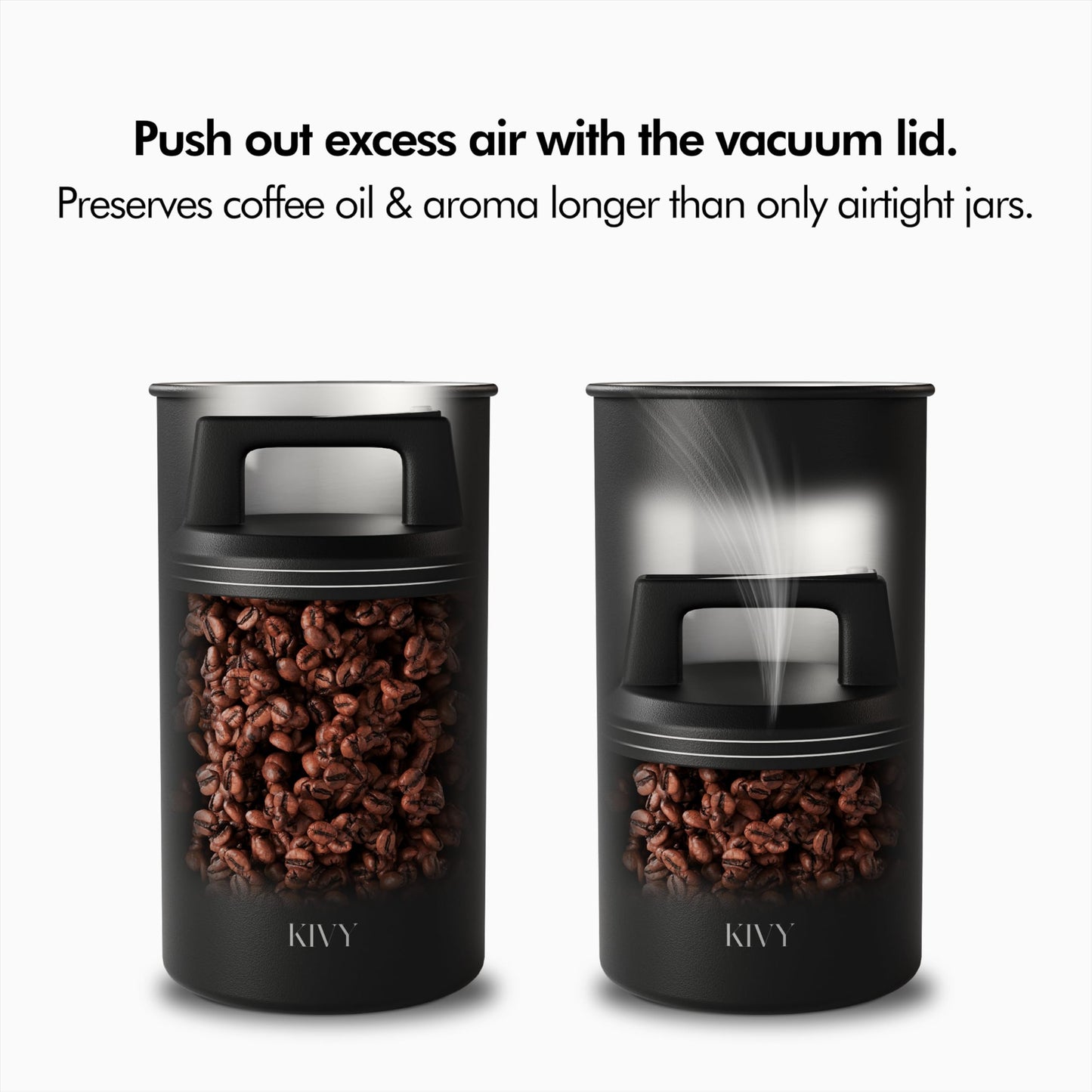 KIVY Vacuum Coffee Canister - Push Lid Preserves Coffee Aroma & Oil