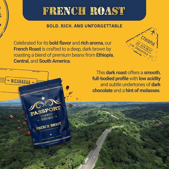 Passport Coffee French Roast ??Central & South American Blend of dark roast coffee, with flavor notes of bold rich bittersweet chocolate. Premium whole bean coffee, 12oz Bag