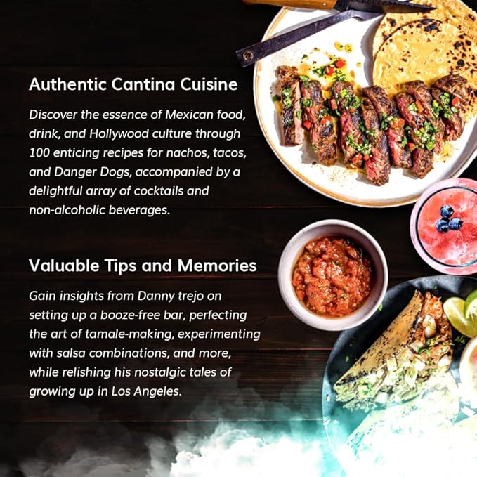 Trejo's Tacos Cantina Cookbook Signed by Danny Trejo - Mexican Food & Drink with 100 Recipes for Nachos, Tacos, Danger Dogs, Cocktails, & Non-Alcoholic Drinks by Danny Trejo