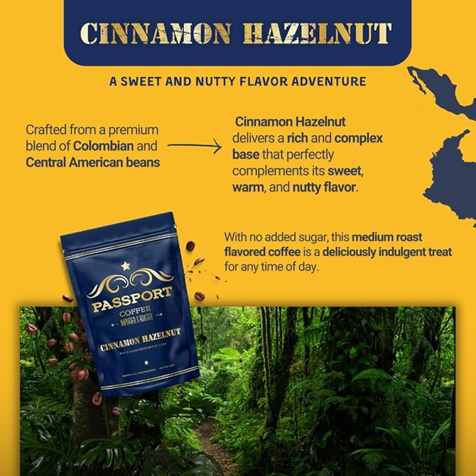 Passport Coffee Cinnamon Hazelnut ??Medium roast blend from Colombia & Central America. Sweet & nutty flavored with rich aroma. Premium whole bean coffee, 12oz Bag