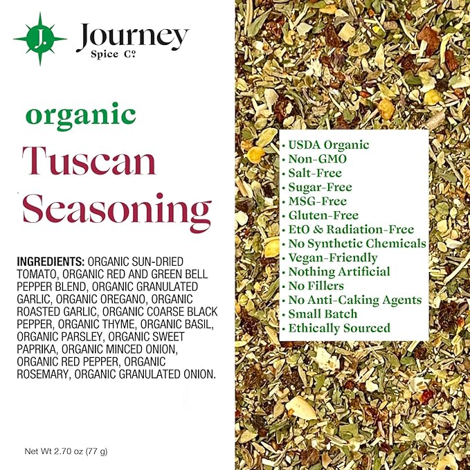 Organic Tuscan Seasoning by Journey Spice Co. | Salt-Free, Sugar-Free, Non-GMO, MSG-Free | Mediterranean Italian Spice Herb Blend for Chicken, Pork, Poultry, Meat, Pasta, Pizza, and More | 2.7 oz. | Resealable/Reusable Cap