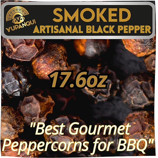 YUPANQUI Smoked Peppercorns Whole [17.6oz] Best Smoked Black Pepper Organic for BBQ Grilling - Black Peppercorn Smoke Pepper corn for Grinder Refill - Gourmet Peppercorns for Grinder Refill