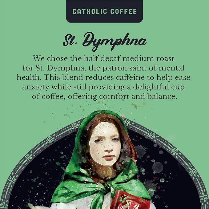 Catholic Coffee St. Dymphna | Half Decaf Medium Roast Ground Coffee ??Nutty & Citrus Notes | 12oz Bag ??Catholic Gift Offering Peace and Balance