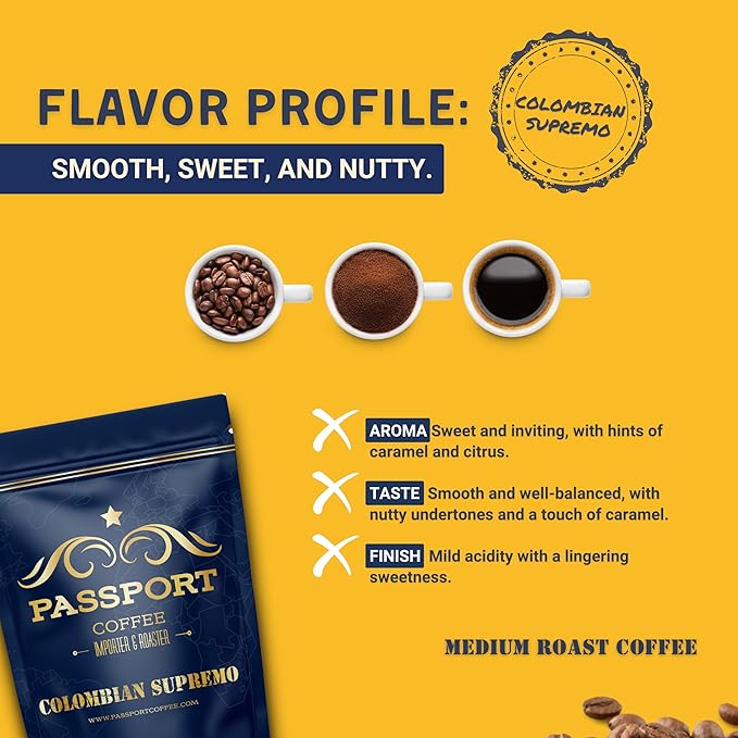 Passport Coffee Colombian Supremo ??Medium roast Arabica from the Huila Region. Flavor notes of sweet nutty caramel & citrus. Premium whole bean coffee, 12oz Bag