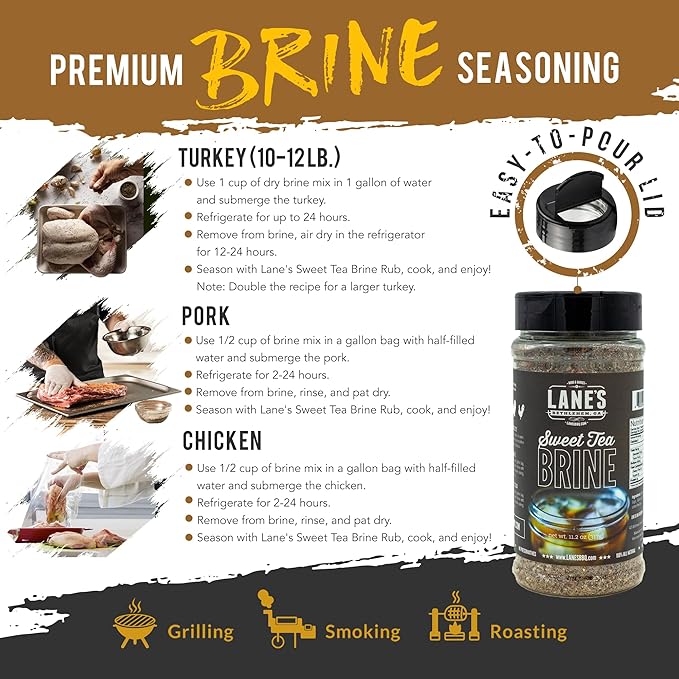 Lane's Sweet Tea Turkey Brine, All-Natural Sweet Chicken Brine for Turkey, Goes Well with Pork, Poultry, and Chicken Brine Mix, Made in USA, 11.2 Oz